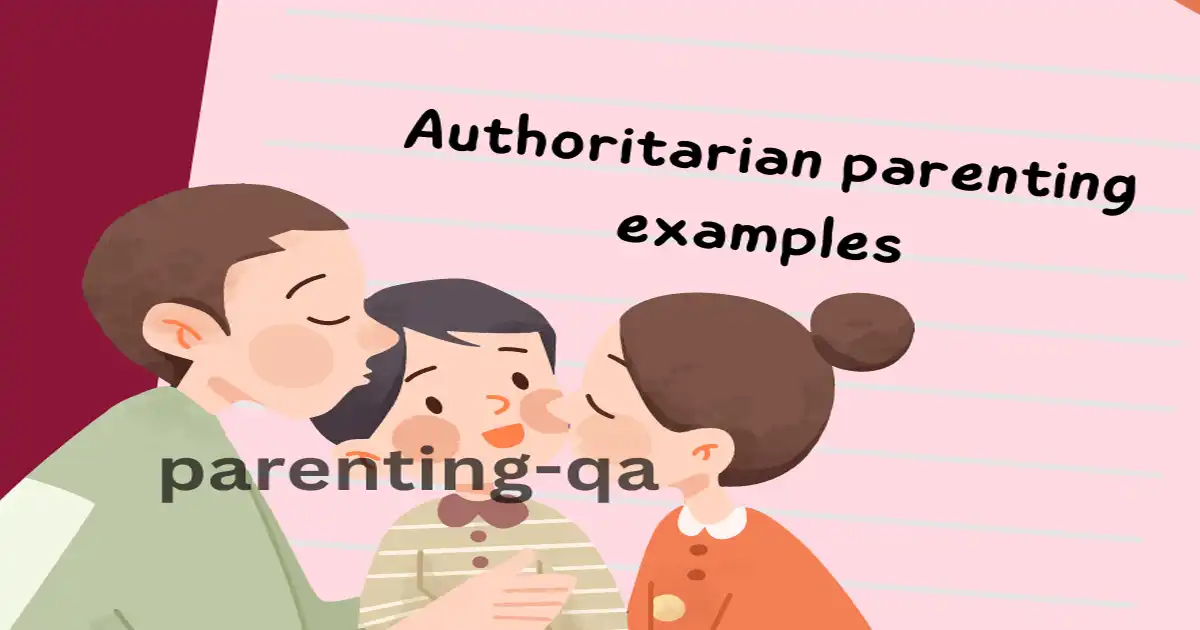 Authoritarian parenting examples