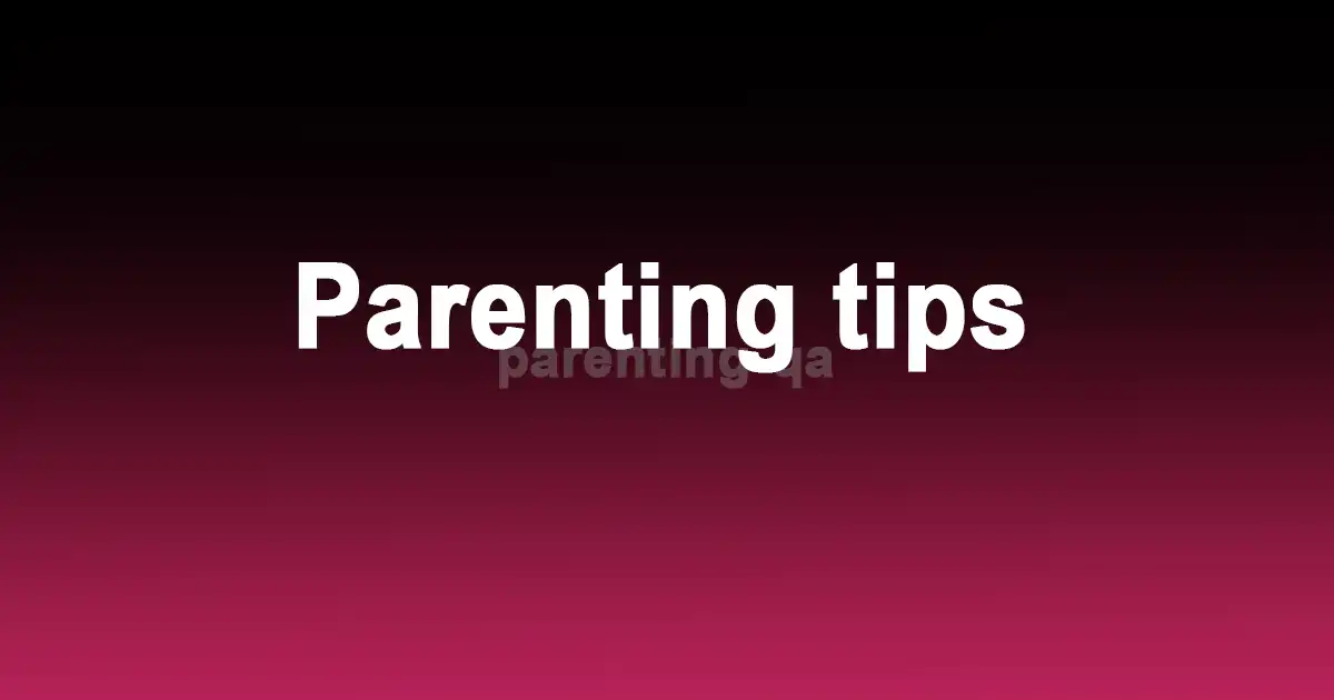 Parenting tips