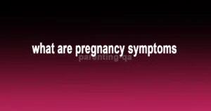 what are pregnancy symptoms