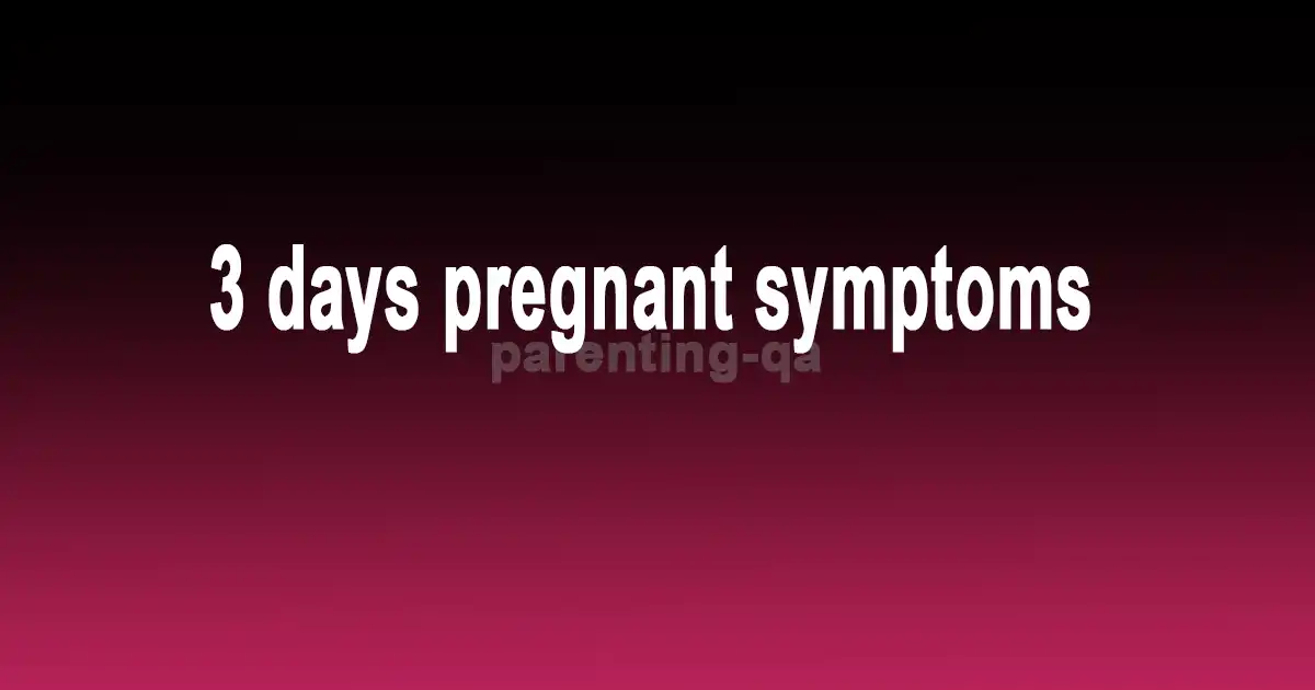 3 days pregnant symptoms