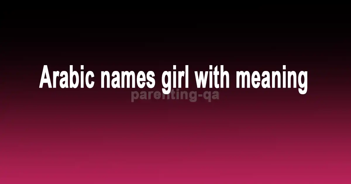 Arabic names girl with meaning