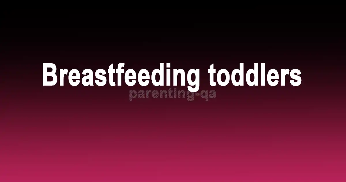 Breastfeeding toddlers