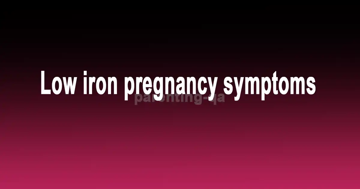 Low iron pregnancy symptoms