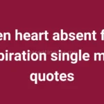 Broken heart absent father inspiration single mom quotes