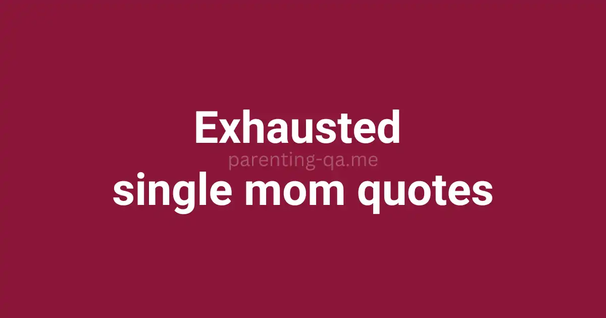 Exhausted single mom quotes