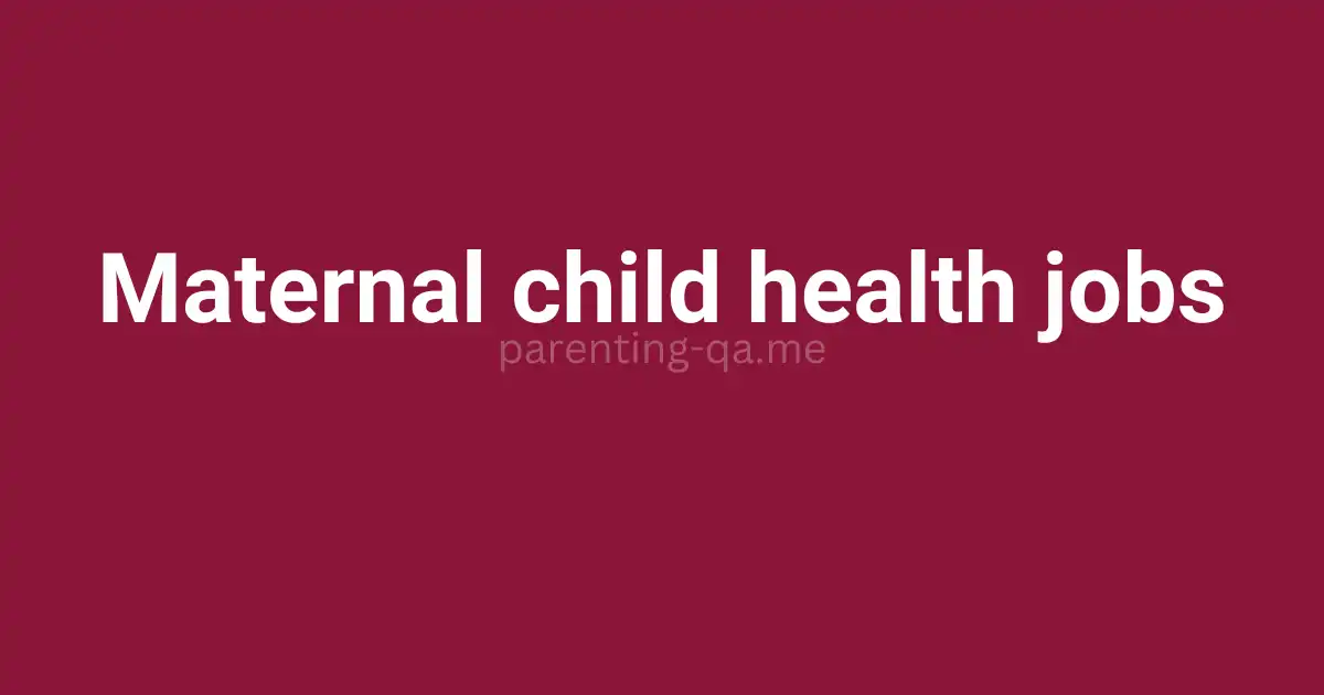 Maternal child health jobs