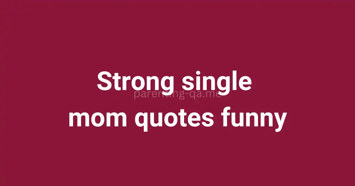 Strong single mom quotes funny